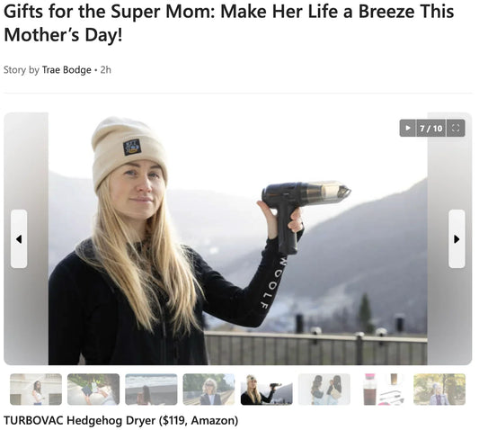 Hedgehog Dryer TurboVAC featured in MSN Mother’s Day roundup, “Gifts for the Super Mom: Make Her Life a Breeze This Mother’s Day!”